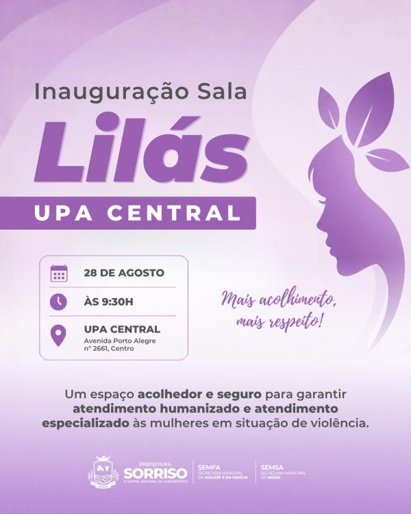 Sorriso entrega terceira Sala Lilás, agora na UPA Central, para atender mulheres vítimas de violência
